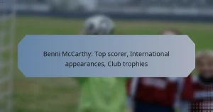 Benni McCarthy: Top scorer, International appearances, Club trophies