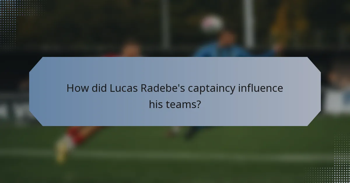 How did Lucas Radebe's captaincy influence his teams?