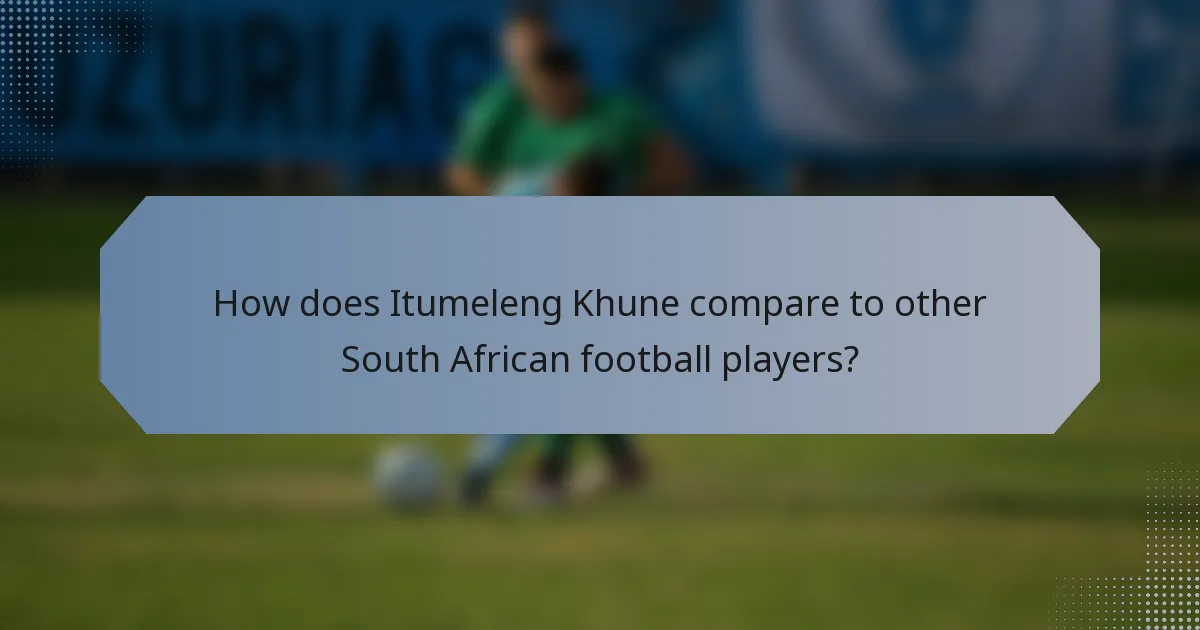 How does Itumeleng Khune compare to other South African football players?