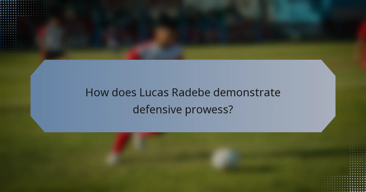 How does Lucas Radebe demonstrate defensive prowess?