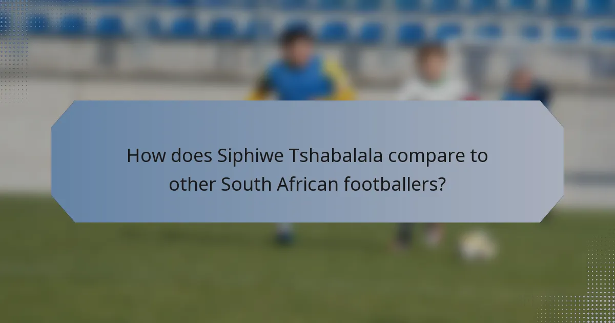 How does Siphiwe Tshabalala compare to other South African footballers?
