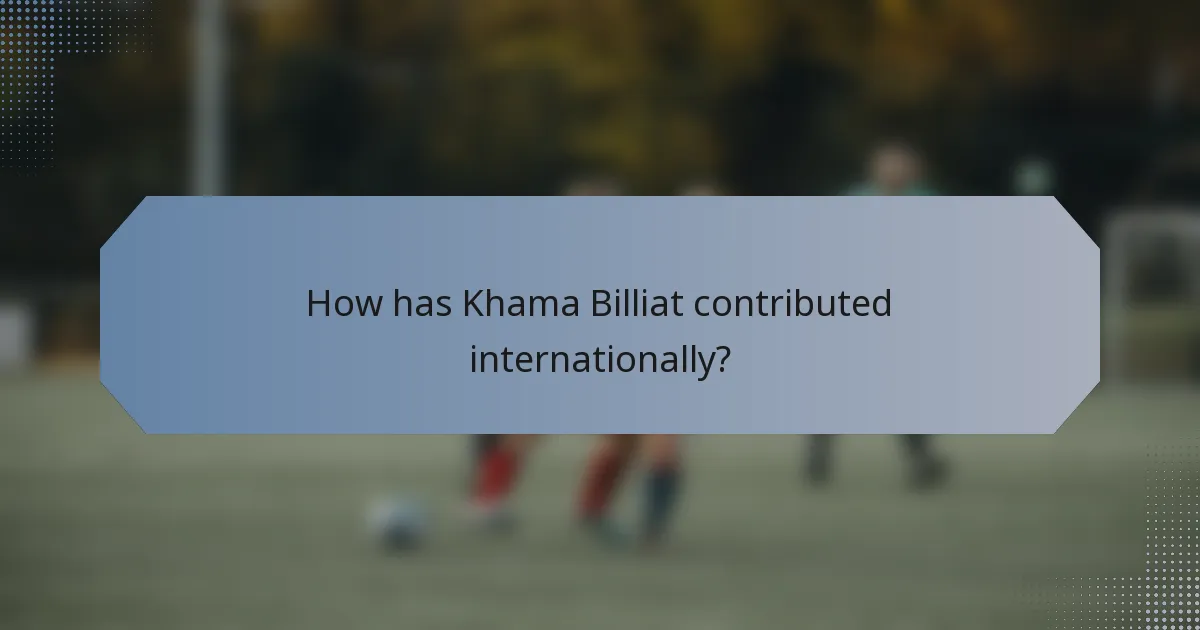 How has Khama Billiat contributed internationally?