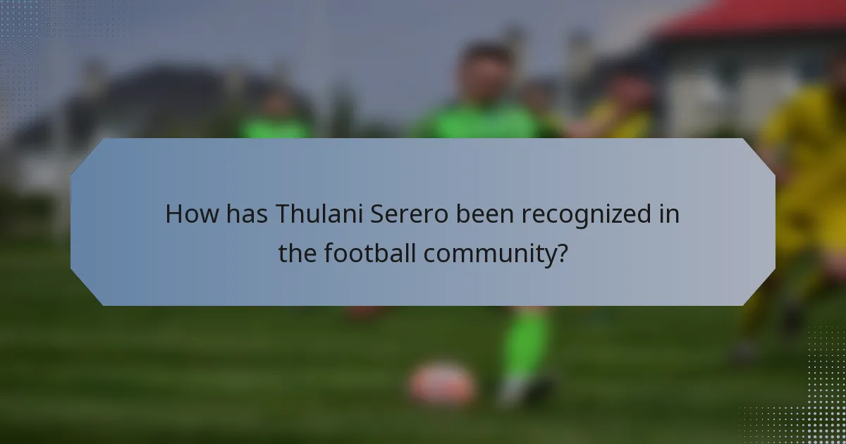 How has Thulani Serero been recognized in the football community?