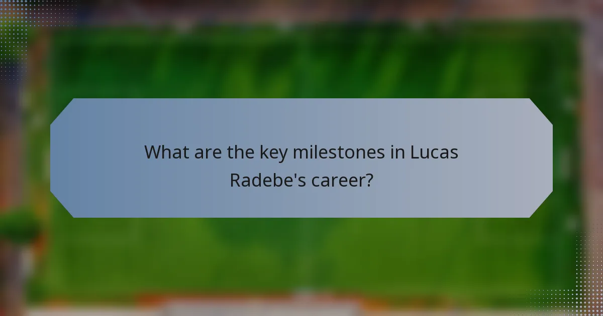 What are the key milestones in Lucas Radebe's career?