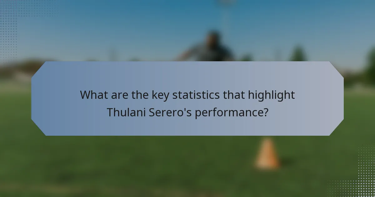 What are the key statistics that highlight Thulani Serero's performance?