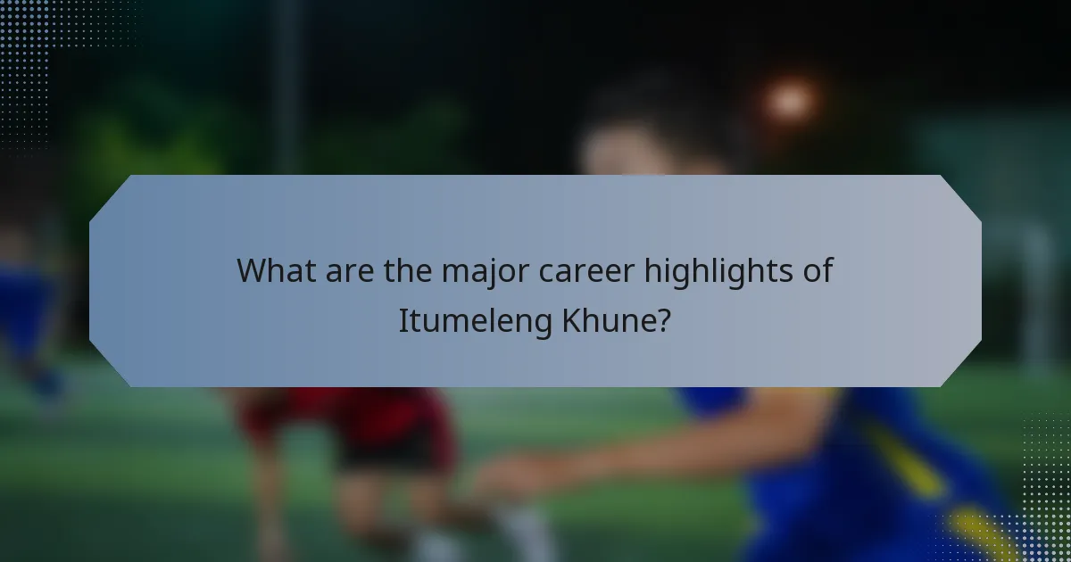 What are the major career highlights of Itumeleng Khune?