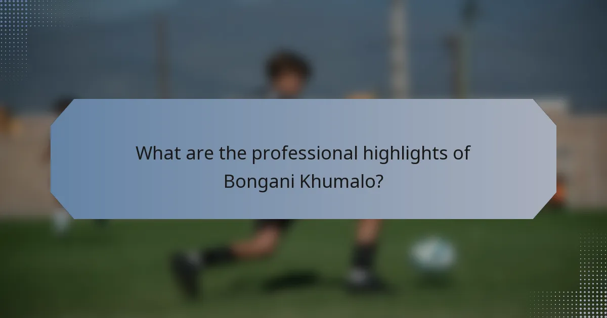 What are the professional highlights of Bongani Khumalo?