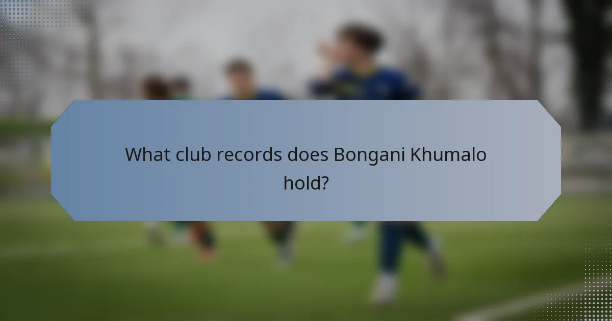 What club records does Bongani Khumalo hold?