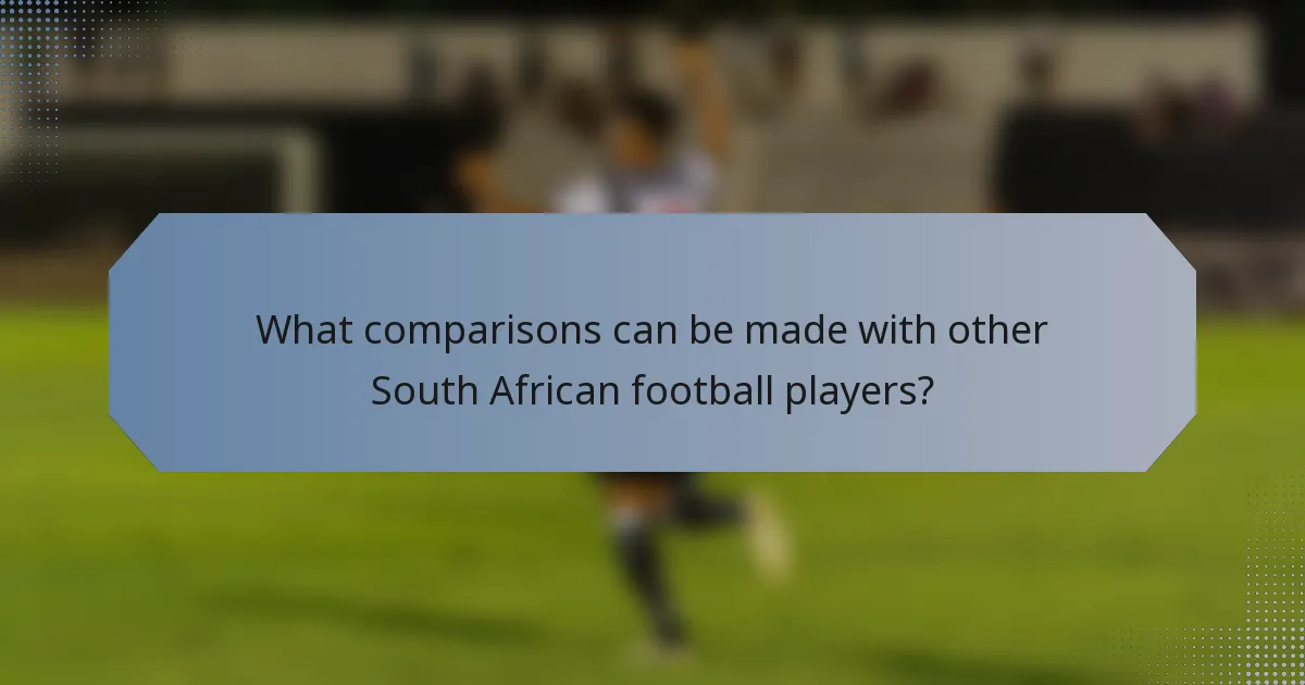 What comparisons can be made with other South African football players?