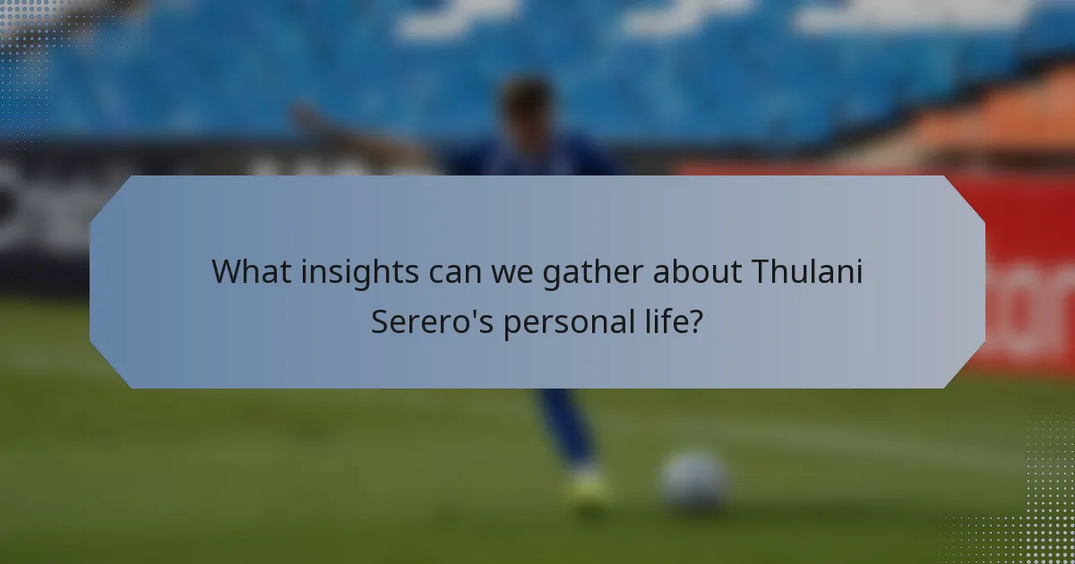 What insights can we gather about Thulani Serero's personal life?