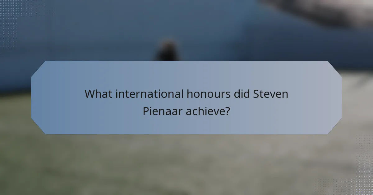 What international honours did Steven Pienaar achieve?